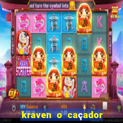 kraven o caçador filme completo dublado online